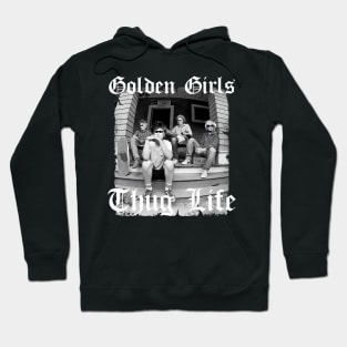 golden girls thug life Hoodie